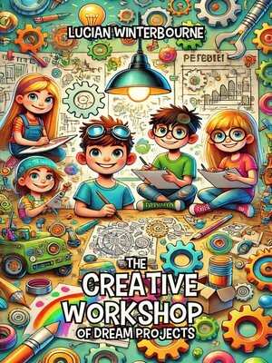 cover image of The Creative Workshop of Dream Projects